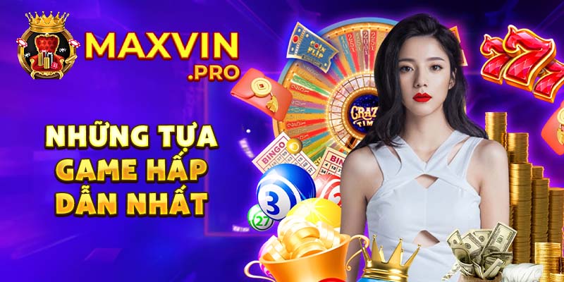 Những tựa game hấp dẫn nhất