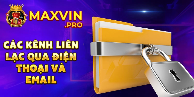 Các kênh liên lạc qua điện thoại và email