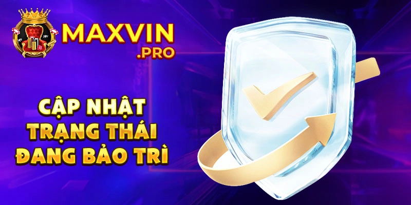Cập nhật trạng thái đang bảo trì