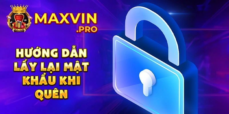 Hướng dẫn lấy lại mật khẩu khi quên